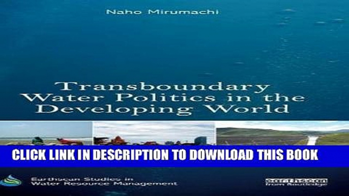 [PDF] Transboundary Water Politics in the Developing World (Earthscan Studies in Water Resource