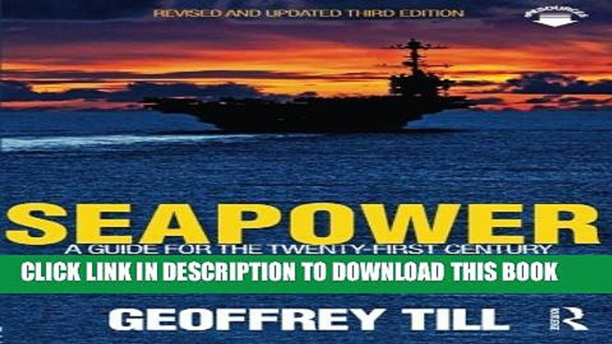 Collection Book Seapower: A Guide for the Twenty-First Century (Cass Series: Naval Policy and