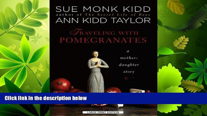 Online eBook Traveling With Pomegranates (Thorndike Paperback Bestsellers)