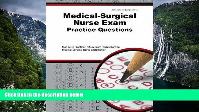 Big Deals  Medical-Surgical Nurse Exam Practice Questions: Med-Surg Practice Tests   Exam Review