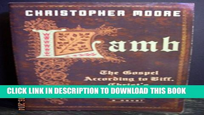 [Read PDF] Lamb: The Gospel According to Biff, Christ s Childhood Pal Download Online