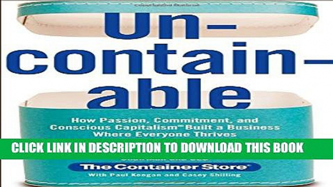 Collection Book Uncontainable: How Passion, Commitment, and Conscious Capitalism Built a Business