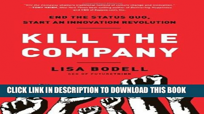 New Book Kill the Company: End the Status Quo, Start an Innovation Revolution