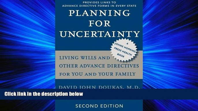 FAVORITE BOOK  Planning for Uncertainty - Living Wills and Other Advance Directives for You and