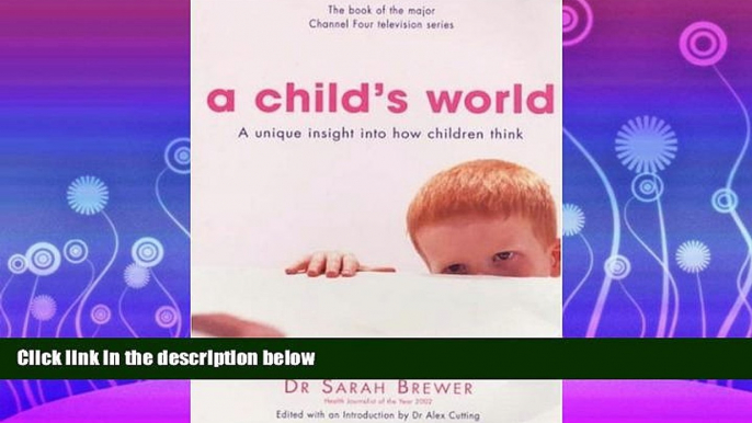 Choose Book A Child s World: A Unique Insight into How Children Think