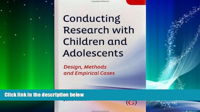 For you Conducting Research with Children and Adolescents