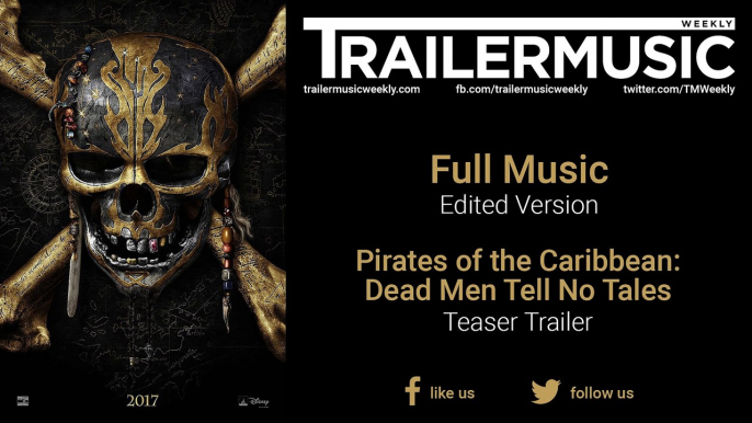 Pirates of the Caribbean: Dead Men Tell No Tales - Teaser Trailer Exclusive Music