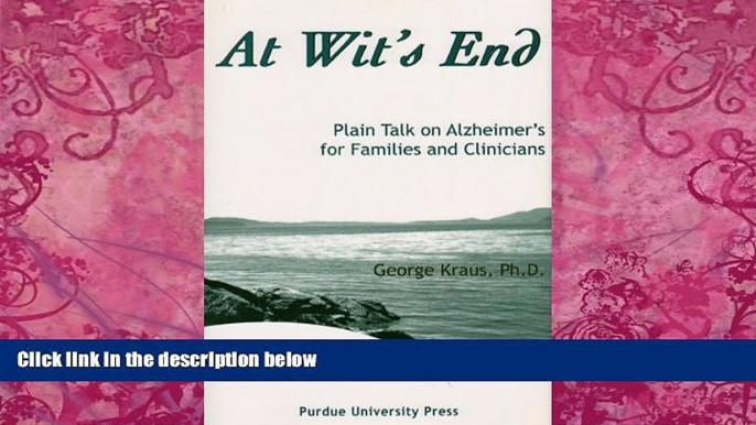 Big Deals  At Wit s End: Plain Talk on Alzheimer s for Families and Clinicians  Best Seller Books