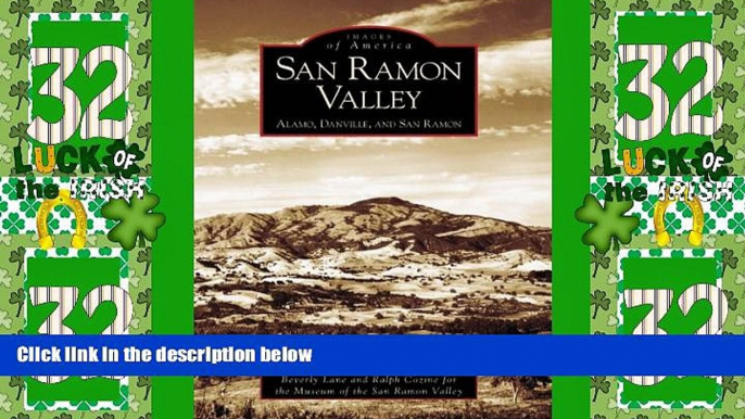 Big Deals  San Ramon Valley:  Alamo,  Danville,  and San Ramon  (CA)  (Images of America)  Free