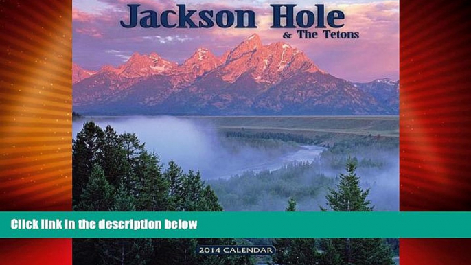Big Deals  2014 Jackson Hole   the Tetons Wall Calendar  Best Seller Books Best Seller