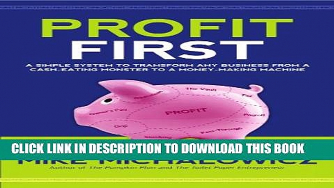 New Book Profit First: A Simple System to Transform Any Business from a Cash-Eating Monster to a