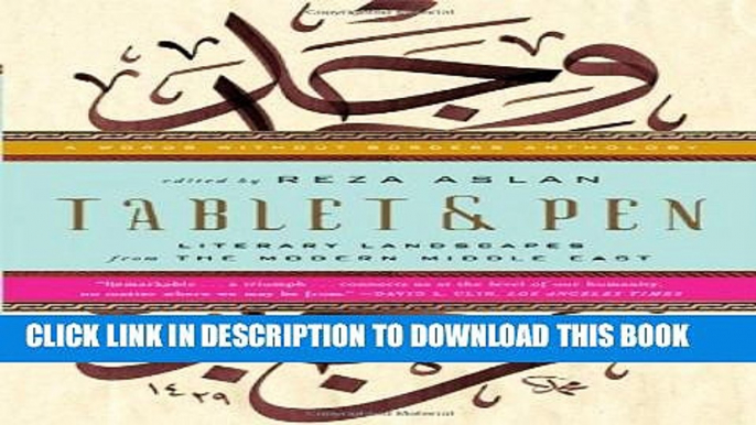 [PDF] Tablet   Pen: Literary Landscapes from the Modern Middle East (Words Without Borders) Full