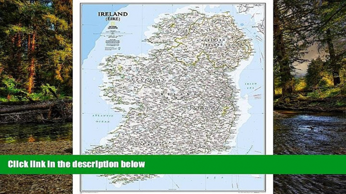 Big Deals  Ireland Classic [Laminated] (National Geographic Reference Map)  Free Full Read Most