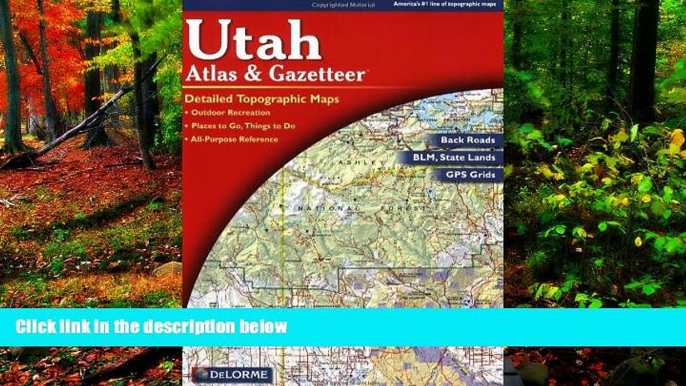 Big Deals  Utah Atlas   Gazetteer (6th Edition)  Free Full Read Most Wanted