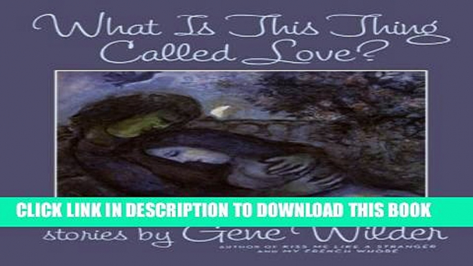[PDF] What Is This Thing Called Love? Full Colection