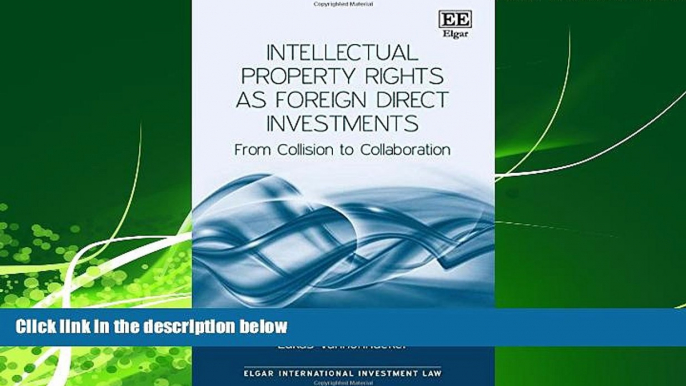 read here  Intellectual Property Rights As Foreign Direct Investments: From Collision to