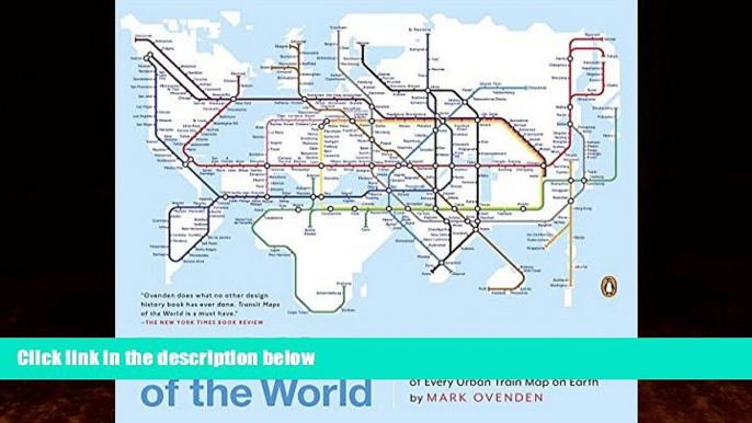 Big Deals  Transit Maps of the World: Expanded and Updated Edition of the World s First Collection