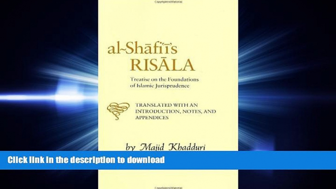 READ THE NEW BOOK Al-Shafi i s Risala: Treatise on the Foundations of Islamic Jurisprudence READ