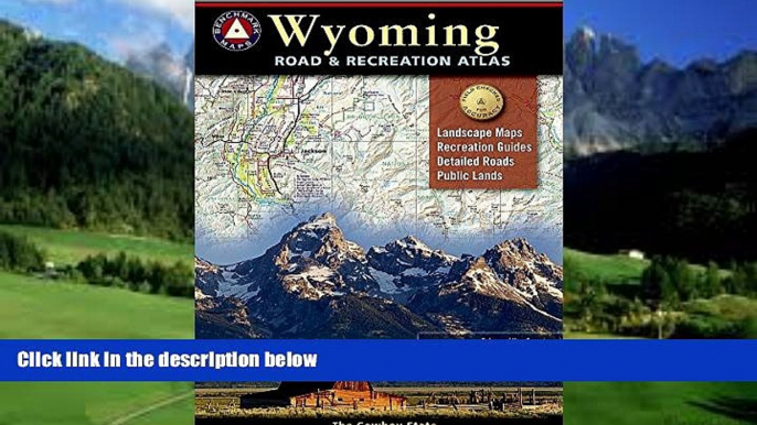 Big Deals  Wyoming Benchmark Road   Recreation Atlas  Best Seller Books Most Wanted