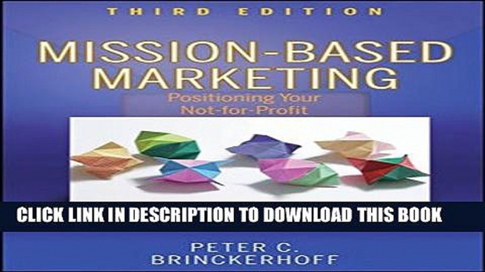 [PDF] Mission-Based Marketing: Positioning Your Not-for-Profit in an Increasingly Competitive