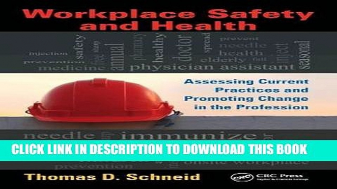 [Read PDF] Workplace Safety and Health: Assessing Current Practices and Promoting Change in the