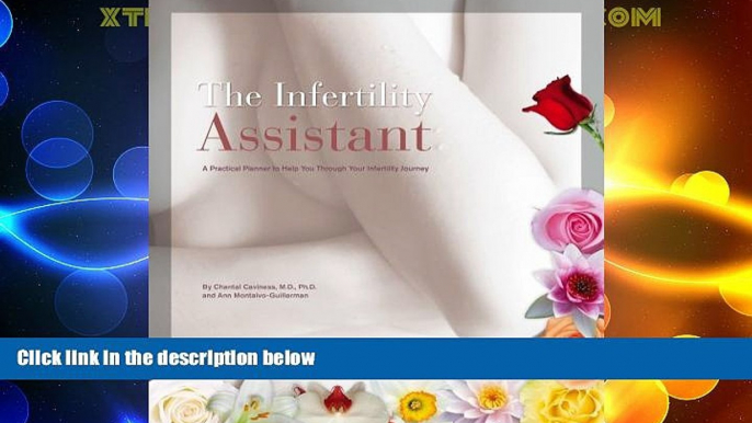 Big Deals  The Infertility Assistant  Full Read Most Wanted