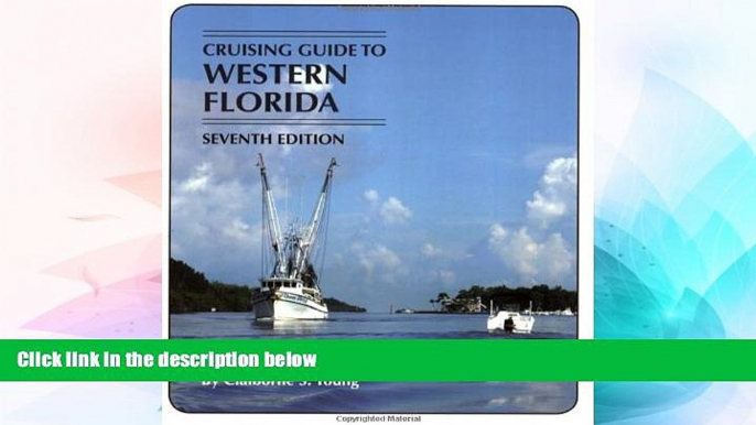 Big Deals  Cruising Guides: Cruising Guide to Western Florida: Seventh Edition (Cruising Guide