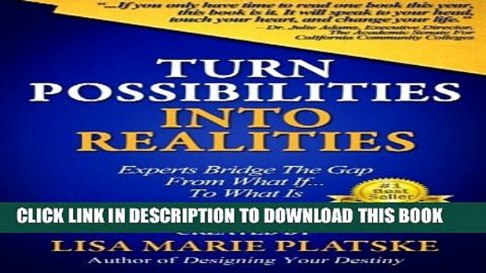 [PDF] Turn Possibilities into Realities: How to Bridge the Gap from a What If... Into a What Is