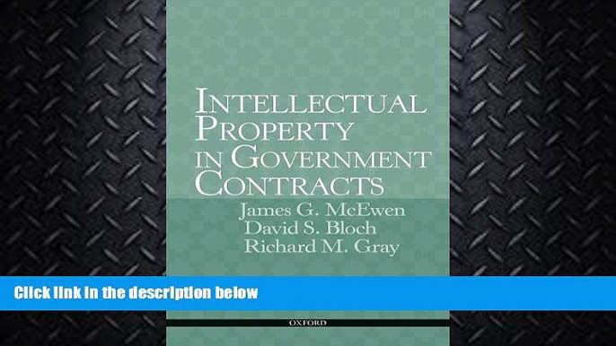 FAVORITE BOOK  Intellectual Property in Government Contracts: Protecting and Enforcing IP at the