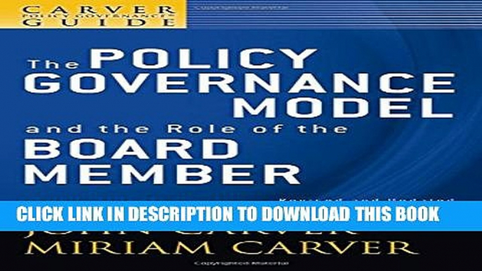 New Book A Carver Policy Governance Guide, The Policy Governance Model and the Role of the Board