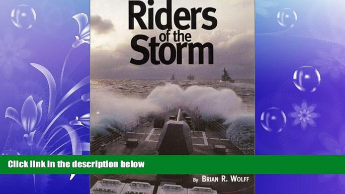 FAVORITE BOOK  Riders of the Storm :  A Photographic Tribute to America s Surface Warriors