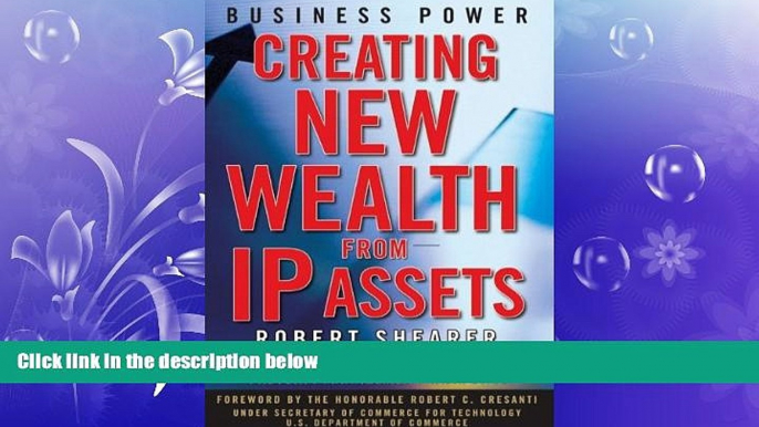 read here  Business Power: Creating New Wealth from IP Assets