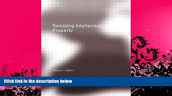 different   Resisting Intellectual Property (RIPE Series in Global Political Economy) by Debora