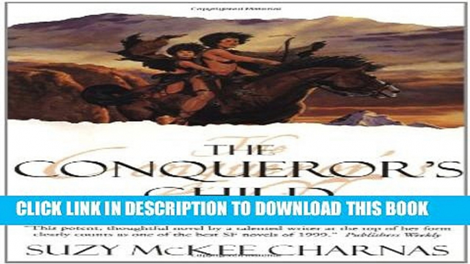 [PDF] The Conqueror s Child (Holdfast Chronicles) Full Online