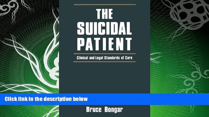 complete  The Suicidal Patient: Clinical and Legal Standards of Care (Home Study Programs)