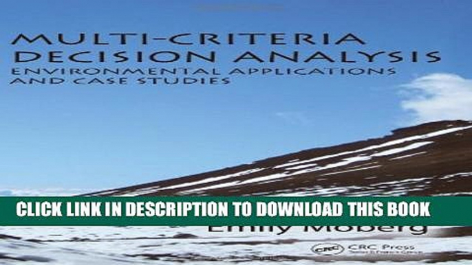 [Read PDF] Multi-Criteria Decision Analysis: Environmental Applications and Case Studies