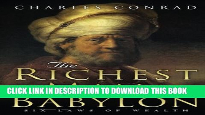 New Book The Richest Man in Babylon -- Six Laws of Wealth