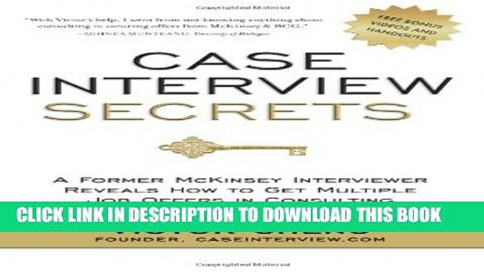 Collection Book Case Interview Secrets: A Former McKinsey Interviewer Reveals How to Get Multiple