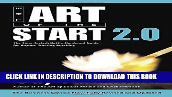 New Book The Art of the Start 2.0: The Time-Tested, Battle-Hardened Guide for Anyone Starting