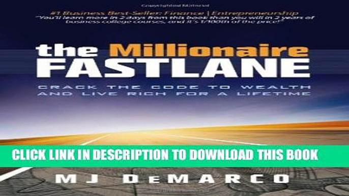 New Book The Millionaire Fastlane: Crack the Code to Wealth and Live Rich for a Lifetime!