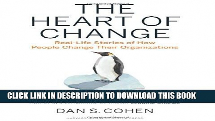 New Book The Heart of Change: Real-Life Stories of How People Change Their Organizations