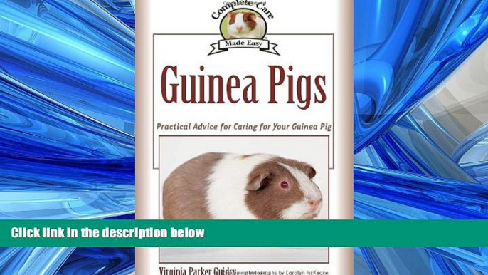 Enjoyed Read Guinea Pigs: Complete Care Made Easy-Practical Advice To Caring For your Guinea Pig