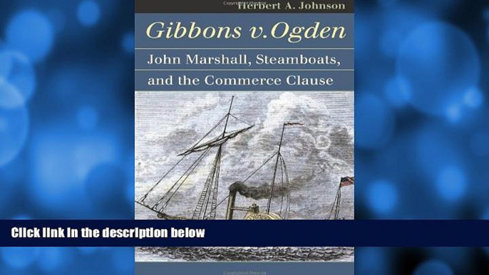 book online  Gibbons v. Ogden: John Marshall, Steamboats, and Interstate Commerce (Landmark Law