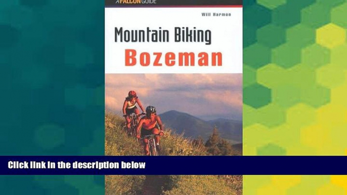 Big Deals  Mountain Biking Bozeman (Regional Mountain Biking Series)  Full Read Most Wanted