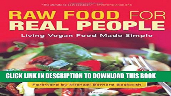 [PDF] Raw Food for Real People: Living Vegan Food Made Simple Full Online