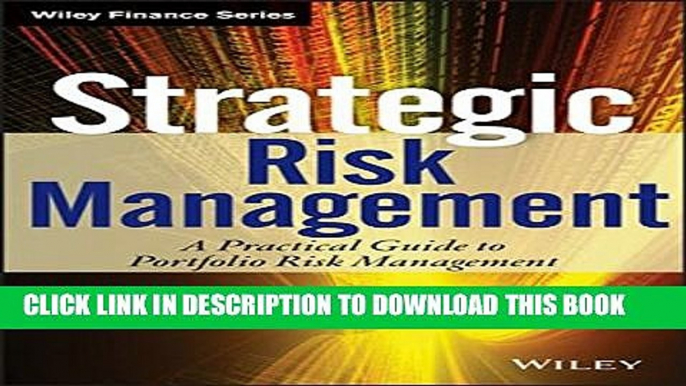 [PDF] Strategic Risk Management: A Practical Guide to Portfolio Risk Management Popular Colection