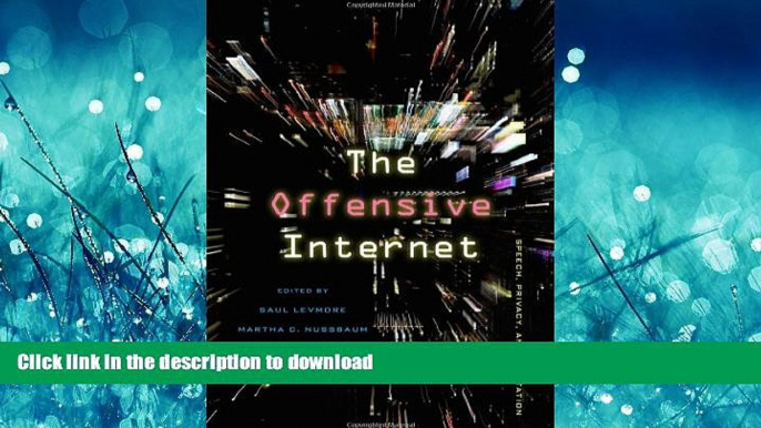 FAVORIT BOOK The Offensive Internet: Speech, Privacy, and Reputation READ EBOOK