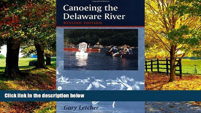 Big Deals  Canoeing the Delaware River  Full Read Most Wanted