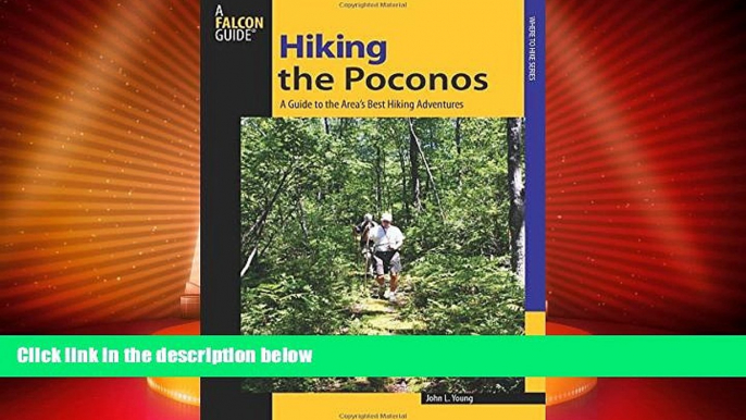 Big Deals  Hiking the Poconos: A Guide To The Area s Best Hiking Adventures (Regional Hiking