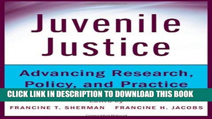 [PDF] Juvenile Justice: Advancing Research, Policy, and Practice Full Collection